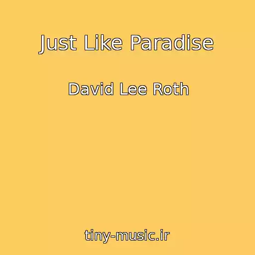 کاور آهنگ Just Like Paradise از David Lee Roth