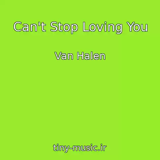 کاور آهنگ Can't Stop Loving You از Van Halen