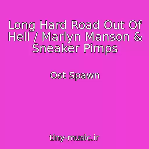 کاور آهنگ Long Hard Road Out Of Hell / Marlyn Manson & Sneaker Pimps از Ost Spawn