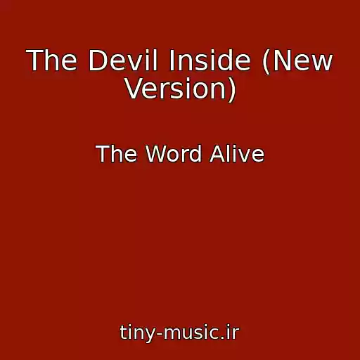کاور آهنگ The Devil Inside (New Version) از The Word Alive