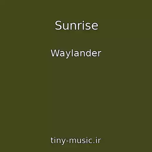 کاور آهنگ Sunrise از Waylander