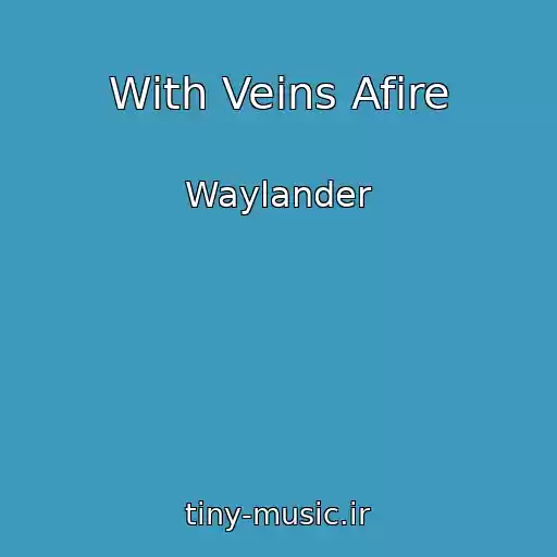 کاور آهنگ With Veins Afire از Waylander