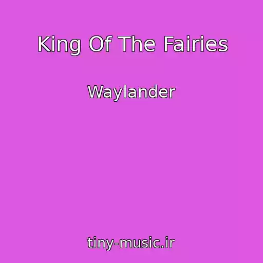 کاور آهنگ King Of The Fairies از Waylander