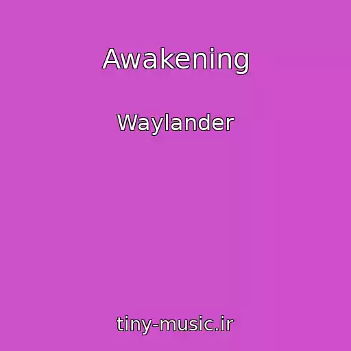 کاور آهنگ Awakening از Waylander