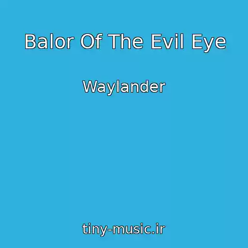 کاور آهنگ Balor Of The Evil Eye از Waylander