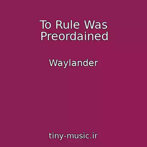 کاور آهنگ To Rule Was Preordained از Waylander