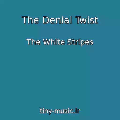 کاور آهنگ The Denial Twist از The White Stripes