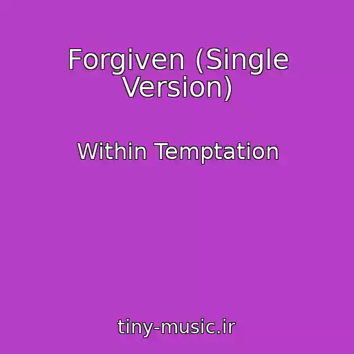 کاور آهنگ Forgiven (Single Version) از Within Temptation