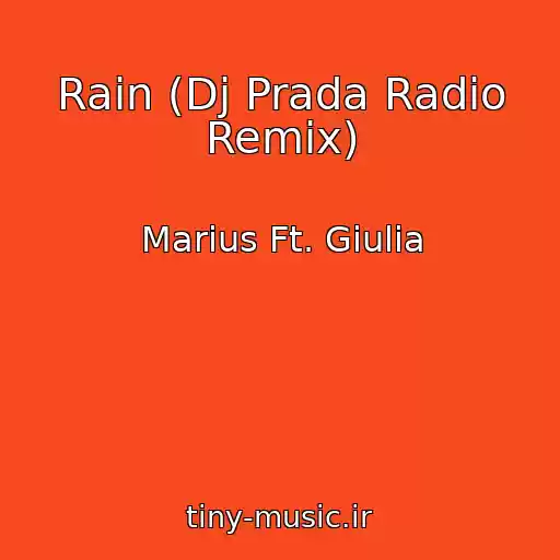 کاور آهنگ Rain (Dj Prada Radio Remix) از Marius Ft. Giulia