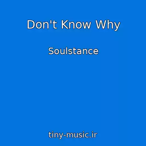 کاور آهنگ Don't Know Why از Soulstance