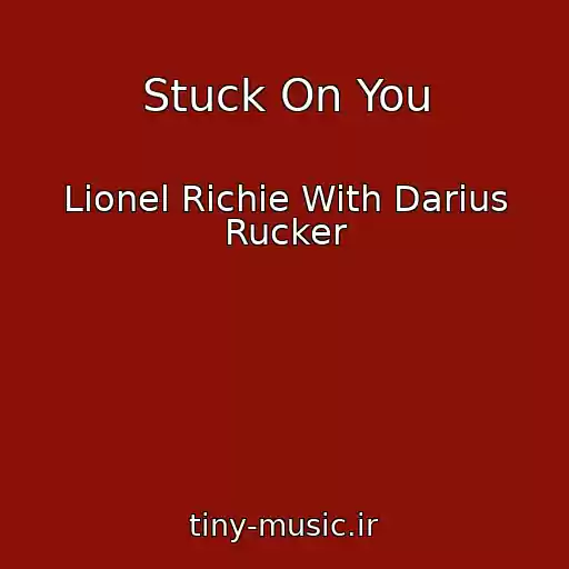 کاور آهنگ Stuck On You از Lionel Richie With Darius Rucker
