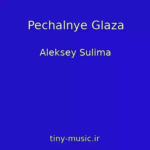 کاور آهنگ Pechalnye Glaza از Aleksey Sulima