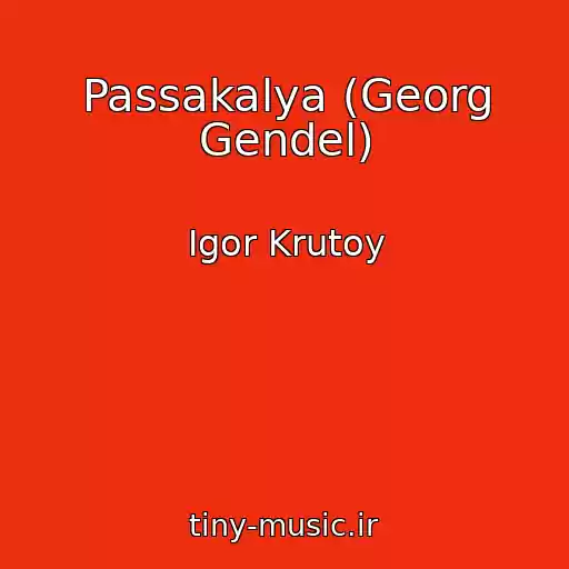 کاور آهنگ Passakalya (Georg Gendel) از Igor Krutoy