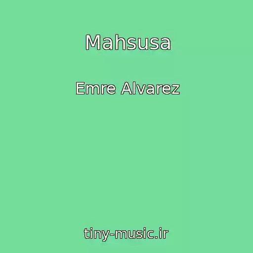 کاور آهنگ Mahsusa از Emre Alvarez