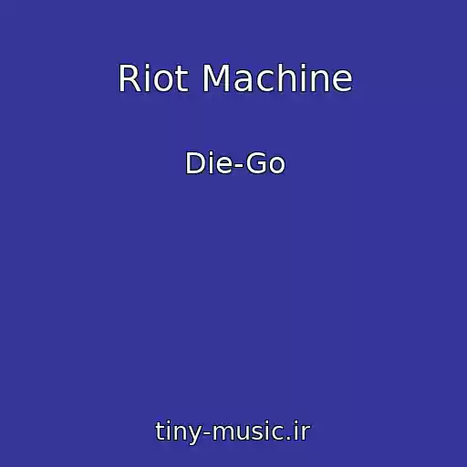 کاور آهنگ Riot Machine از Die-Go