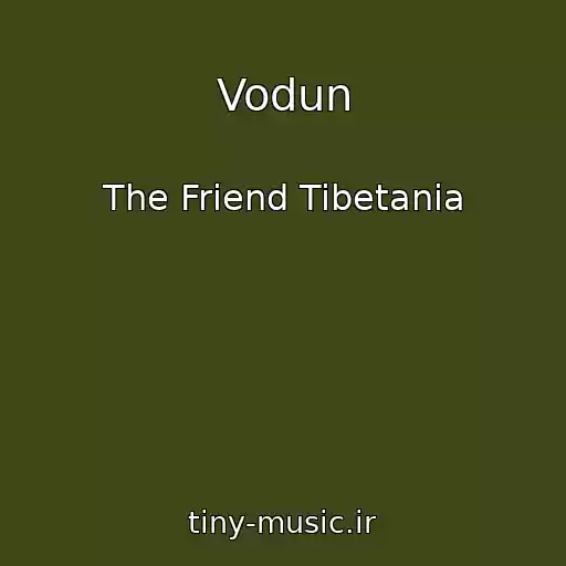کاور آهنگ Vodun از The Friend Tibetania