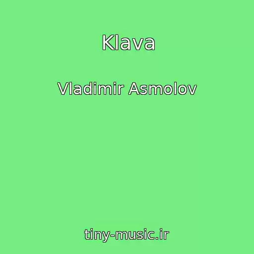 کاور آهنگ Klava از Vladimir Asmolov