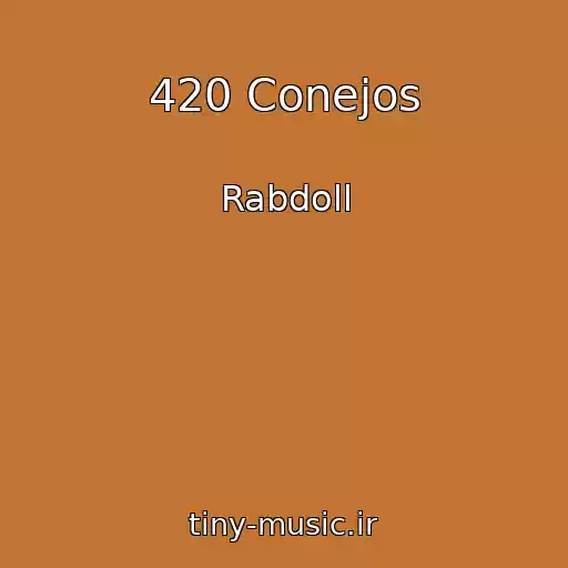 کاور آهنگ 420 Conejos از Rabdoll