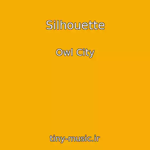 کاور آهنگ Silhouette از Owl City