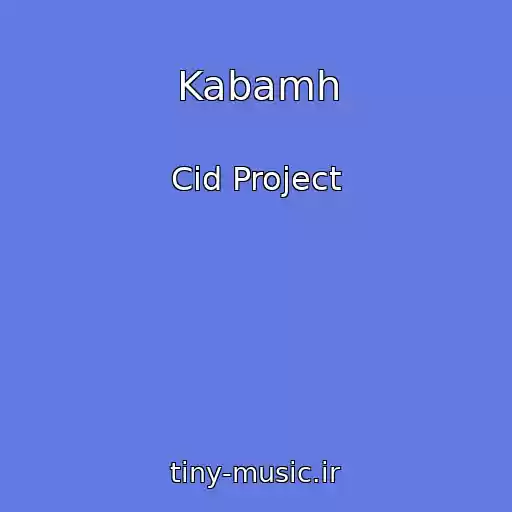 کاور آهنگ Kabamh از Cid Project
