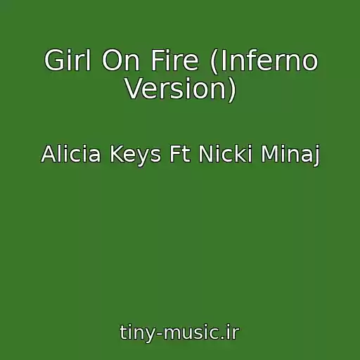 کاور آهنگ Girl On Fire (Inferno Version) از Alicia Keys Ft Nicki Minaj