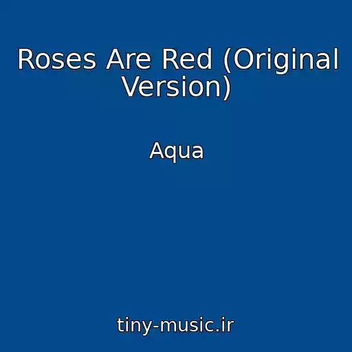 کاور آهنگ Roses Are Red (Original Version) از Aqua