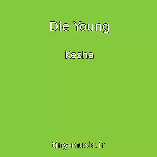 کاور آهنگ Die Young از Kesha