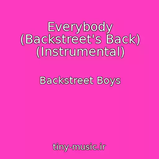 کاور آهنگ Everybody (Backstreet's Back) (Instrumental) از Backstreet Boys