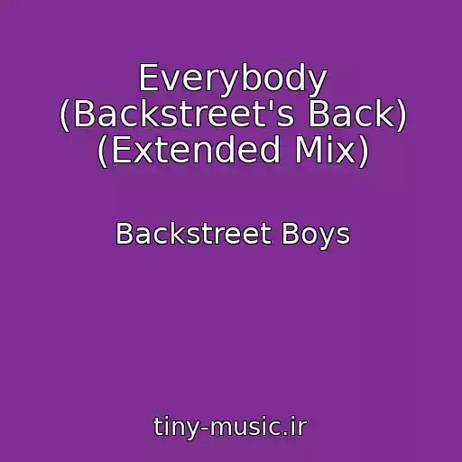 کاور آهنگ Everybody (Backstreet's Back) (Extended Mix) از Backstreet Boys
