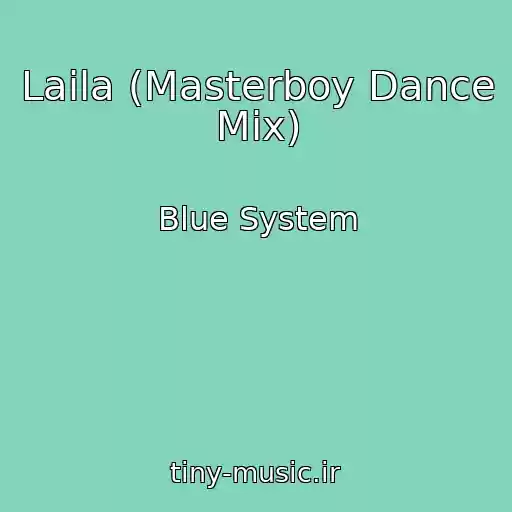 کاور آهنگ Laila (Masterboy Dance Mix) از Blue System