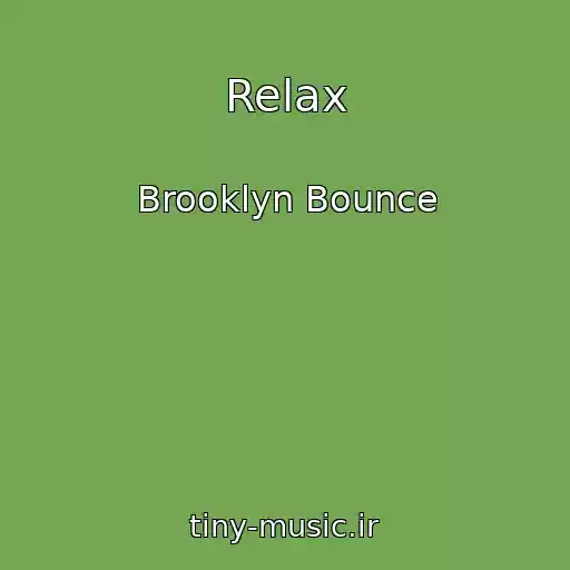 کاور آهنگ Relax از Brooklyn Bounce