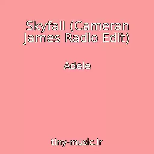 کاور آهنگ Skyfall (Cameran James Radio Edit) از Adele