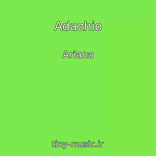 کاور آهنگ Adazhio از Ariana