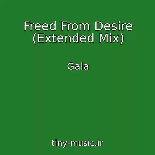 کاور آهنگ Freed From Desire (Extended Mix) از Gala
