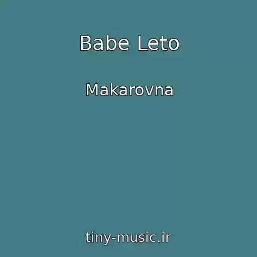 کاور آهنگ Babe Leto از Makarovna