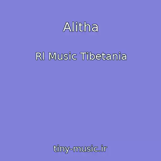 کاور آهنگ Alitha از Rl Music Tibetania
