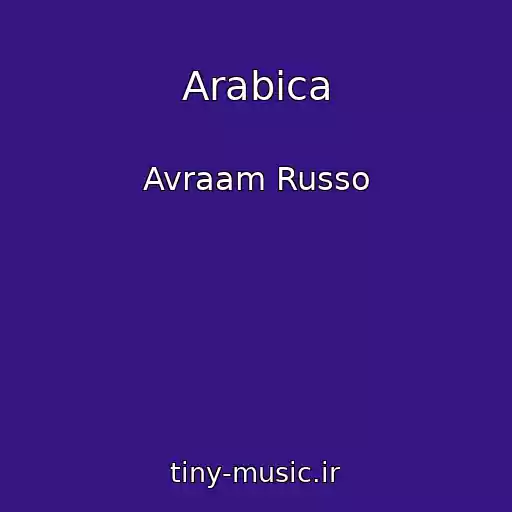 کاور آهنگ Arabica از Avraam Russo