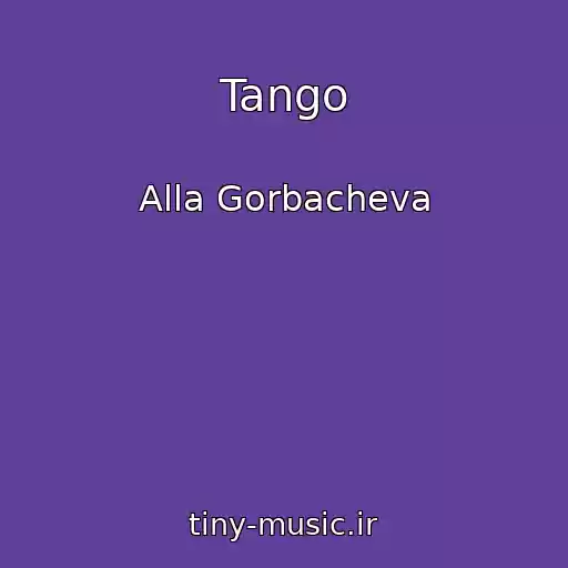 کاور آهنگ Tango از Alla Gorbacheva