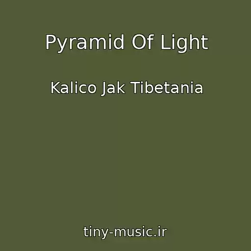 کاور آهنگ Pyramid Of Light از Kalico Jak Tibetania