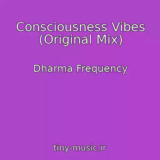 کاور آهنگ Consciousness Vibes (Original Mix) از Dharma Frequency