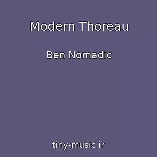 کاور آهنگ Modern Thoreau از Ben Nomadic
