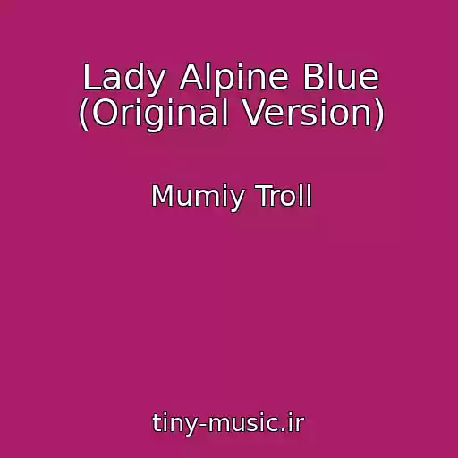 کاور آهنگ Lady Alpine Blue (Original Version) از Mumiy Troll