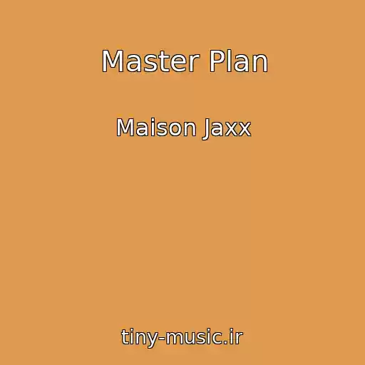 کاور آهنگ Master Plan از Maison Jaxx