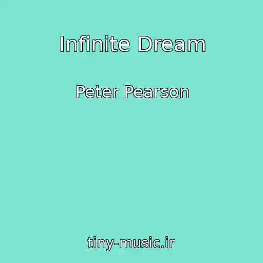 کاور آهنگ Infinite Dream از Peter Pearson