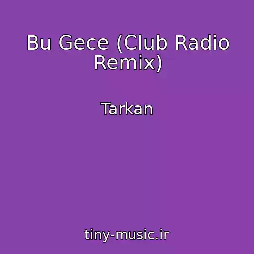 کاور آهنگ Bu Gece (Club Radio Remix) از Tarkan