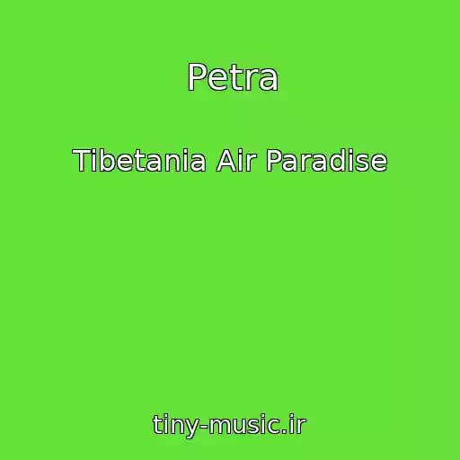کاور آهنگ Petra از Tibetania Air Paradise