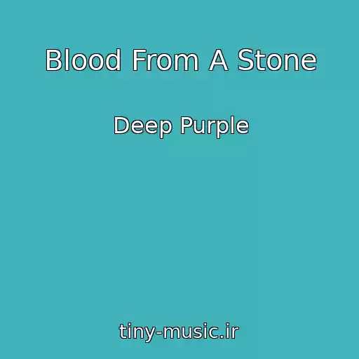 کاور آهنگ Blood From A Stone از Deep Purple