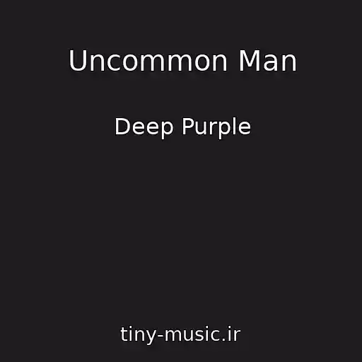 کاور آهنگ Uncommon Man از Deep Purple
