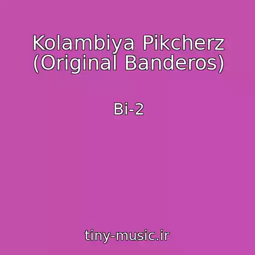 کاور آهنگ Kolambiya Pikcherz (Original Banderos) از Bi-2