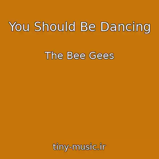 کاور آهنگ You Should Be Dancing از The Bee Gees